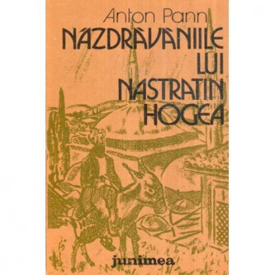 Anton Pann - Nazdravaniile lui Nastratin Hogea - 119074 foto