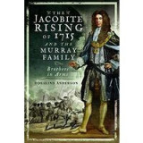 Jacobite Rising of 1715 and the Murray Family
