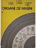 Mihai Gafitanu - Organe de masini, vol. 1 (Editia: 1981)