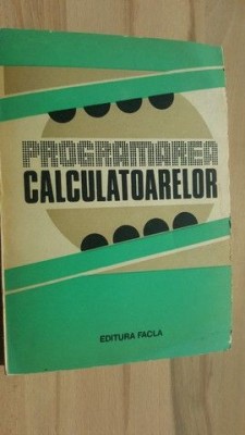 Programarea calculatoarelor- E. Balla, I. Balla foto