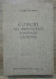Comori ale spiritualitatii romanesti la Putna - Claudiu Paradais