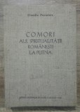 Comori ale spiritualitatii romanesti la Putna - Claudiu Paradais, Alta editura