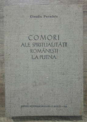 Comori ale spiritualitatii romanesti la Putna - Claudiu Paradais foto