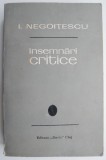 Insemnari critice &ndash; I. Negoitescu - Carte Beletristica