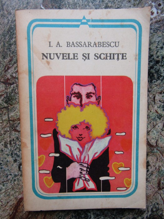 I. A. Bassarabescu - Nuvele si schite