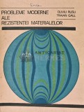 Probleme moderne ale rezistentei materialelor - 1970 - Oliviu Rusu (X116)