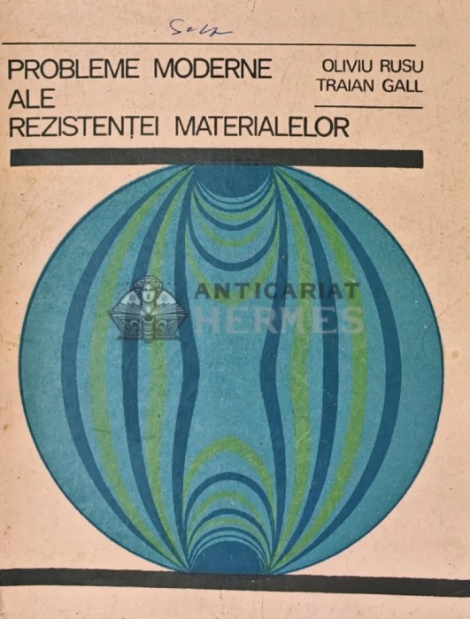 Probleme moderne ale rezistentei materialelor - 1970 - Oliviu Rusu (X116)