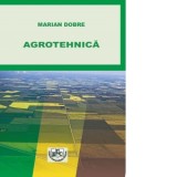 Agrotehnica - Marian Dobre