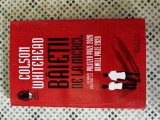 Colson Whitehead - Baietii de la Nickel