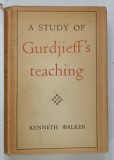 A STUDY OF GURDJIEFF ' S TEACHING by KENNETH WALKER , 1957