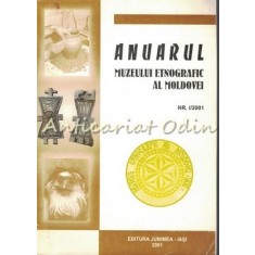 Anuarul Muzeului Etnografic Al Moldovei. Nr. I/2001