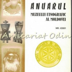 Anuarul Muzeului Etnografic Al Moldovei. Nr. I/2001