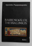 BAUDENKMALER THESSALONIKIS von APOSTOLOS PAPAJANNOPOULOS , ANII &#039;80