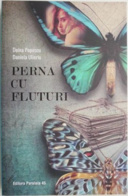 Perna cu fluturi &amp;ndash; Doina Popescu, Daniela Ulieriu foto