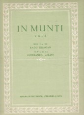 AS - PARTITURA - &Icirc;N MUNȚI, VALS - muzica RADU DRAGAN, versuri CONSTANTIN CARJAN, pentru voce si pian