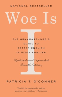 Woe Is I: The Grammarphobe&amp;#039;s Guide to Better English in Plain English (Fourth Edition) foto