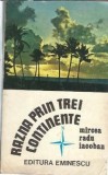 Mircea Radu Iacoban - Razna prin trei continente, Editura Eminescu, 1977, 238 pagini, Literatura Clasica Romana