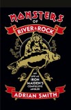 Monsters of River &amp; Rock: My Life as Iron Maiden&#039;s Compulsive Angler