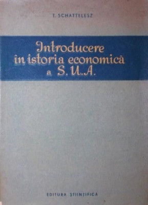 INTRODUCERE IN ISTORIA ECONOMICA A S U A foto