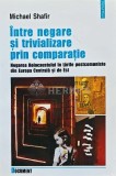 Intre negare si trivializare prin comparatie. Negarea Holocaustului in tarile postcomuniste din Europa centrala si de Est - 2002 - Michael Shafir (D23, Polirom