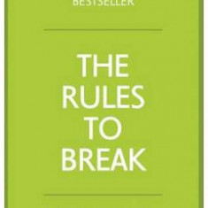 Rules to Break - Richard Templar