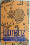 Vorbea cu patrupedele, pasarile si pestii - Konrad Lorenz - Carte copii, carte educativa