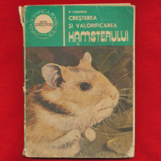 "Cresterea si valorificarea hamsterului" - Dr N. Chelemen - Editura Ceres -1984