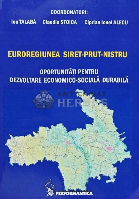 EUROREGIUNEA SIRET - PRUT - NISTRU - 2007 - Ion Talaba (C210)