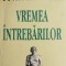 Vremea intrebarilor - Octavian Paler (cu autograf)
