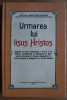 Urmarea lui Iisus Hristos - Editie 2004, Tipografia Neamtu - Carte crestina