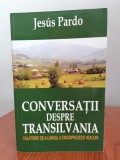 Jesus Pardo, Conversații despre Transilvania