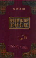 Caseta Antologie Gold Folk Vol. 2 , originala, holograma foto