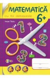 Cumpara ieftin Matematica cu foi detasabile. Grupa pregatitoare 6 ani+ - Inesa Tautu