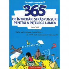 365 de intrebari si raspunsuri pentru a intelege lumea