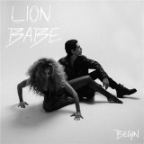 Begin | Lion Babe, R&amp;B, Polydor Records
