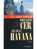 J. J. Armas Marcelo - Precum in cer, asa si la Havana (Editia: 2003)
