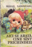 Mihail Sadoveanu - Aici se arata cine sunt prichindeii | Editura Ion Creanga | 1975 | 15 pagini | romana | brosata