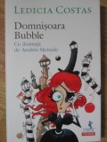 Domnisoara Bubble - Ledicia Costas, Editura Polirom, 2019, Ilustratii Andres Meixide, Carte Copii, 184 pagini