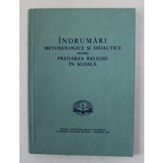 INDRUMARI METODOLOGICE SI DIDACTICE PENTRU PREDAREA RELIGIEI IN SCOALA , 1990