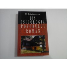 DIN PSIHOLOGIA POPORULUI ROMAN - D. DRAGHICESCU