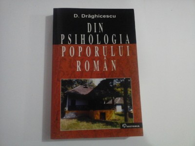 DIN PSIHOLOGIA POPORULUI ROMAN - D. DRAGHICESCU foto