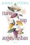 H&aacute;rom nap augusztusban - Anne Stern