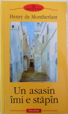 UN ASASIN IMI E STAPAN de HENRY de MONTHERLANT, 2003 foto