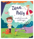 Z&acirc;na Polly și cavalerul care nu știa cuvintele magice - Emmanuel Tr&eacute;dez