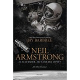Neil Armstrong - Az első ember, aki a Holdra l&eacute;pett - Jay Barbree