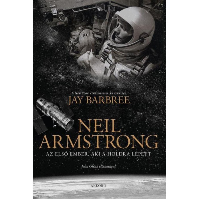 Neil Armstrong - Az első ember, aki a Holdra l&eacute;pett - Jay Barbree