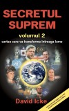 Cumpara ieftin Secretul suprem, volumul al II-lea - David Icke