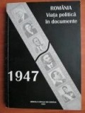 Romania. Viata politica in documente 1947