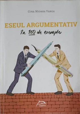ESEUL ARGUMENTATIV IN 100 DE EXEMPLE-GINA MIOARA VARGA-264033 foto