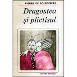 Pierre de Boisdeffre - Dragostea si plictisul - 118008